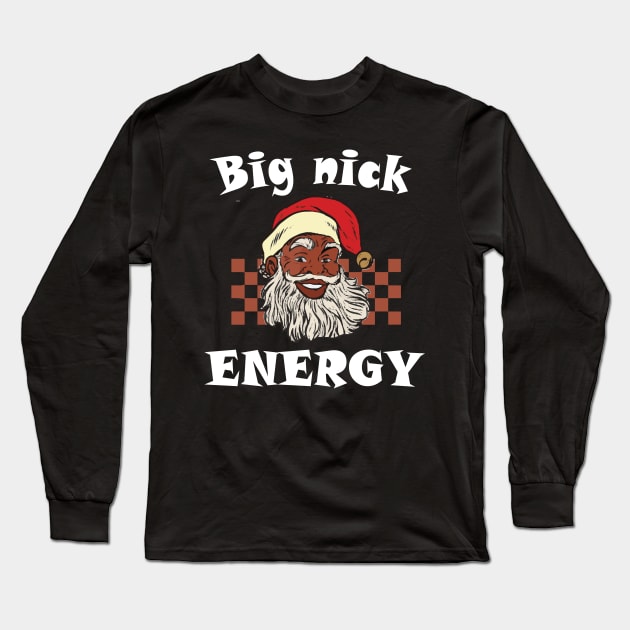 Big Nick Energy Funny Xmas Christmas Funny Vintage Santa Claus Wink Christmas Long Sleeve T-Shirt by DesignHND